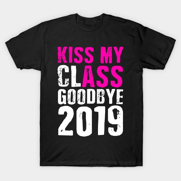 Kiss my Class Goodbye 2019 | Funny Graduation Shirt Class of T-Shirt by MerchMadness